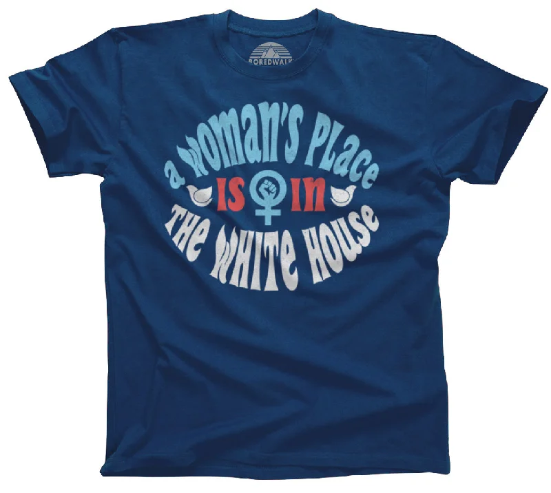 Men's A Woman's Place is in The White House T-Shirt